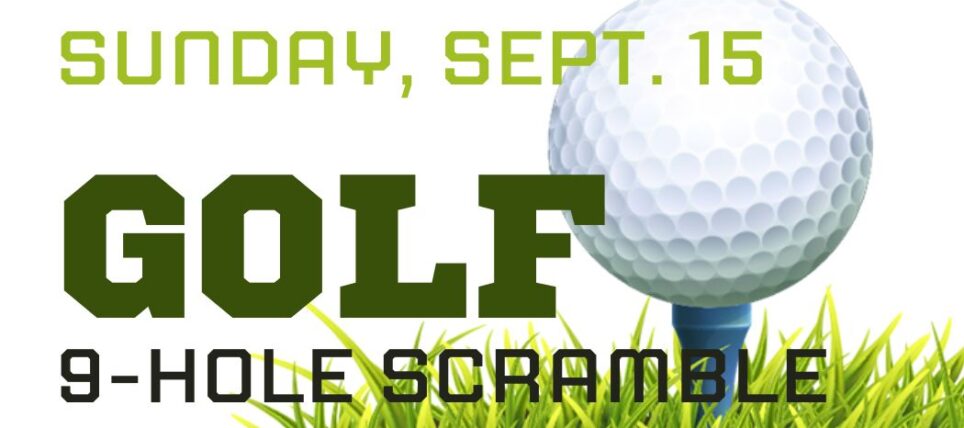Annual Golf Scramble – SEPTEMBER 15