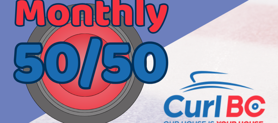 Curl BC 50/50 Monthly Raffles