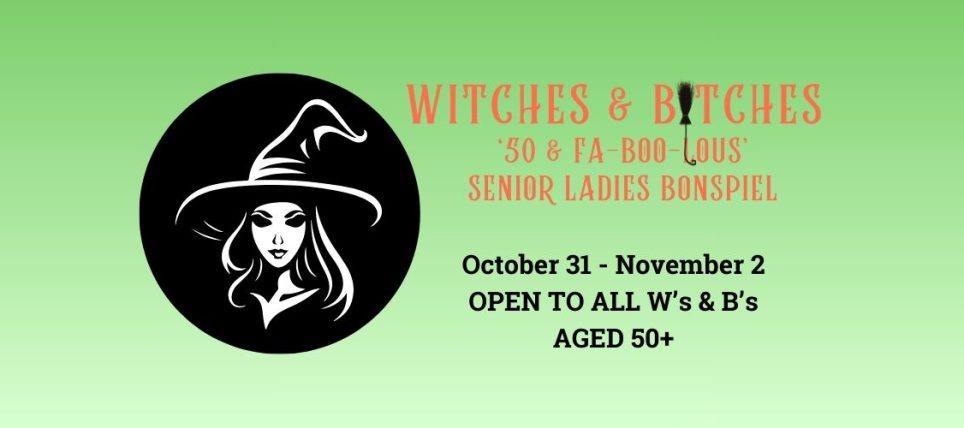 Senior Ladies ’50 & Fa-BOO-Lous’ Bonspiel-Oct. 31-Nov. 2