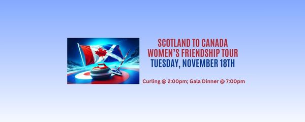 Scotland to Canada Women’s Friendship Curling Tour