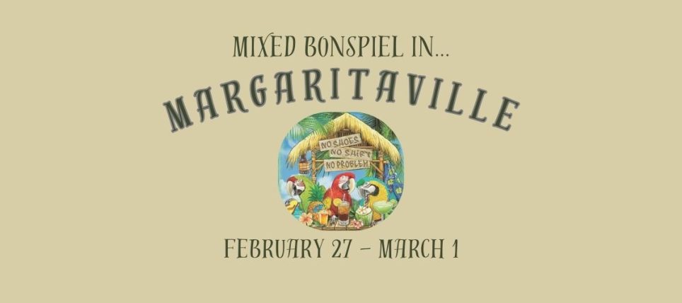 Mixed Bonspiel – Feb. 27-March 1, 2026