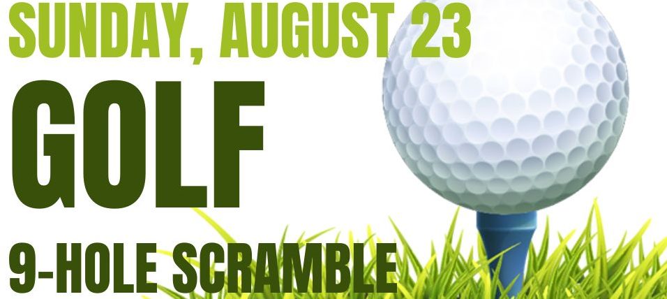 Annual Golf Scramble – AUGUST 23